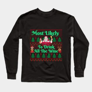 Most Likely To Drink All The Wine Long Sleeve T-Shirt